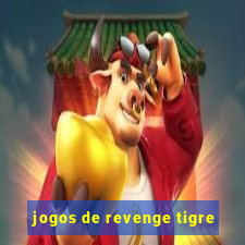 jogos de revenge tigre